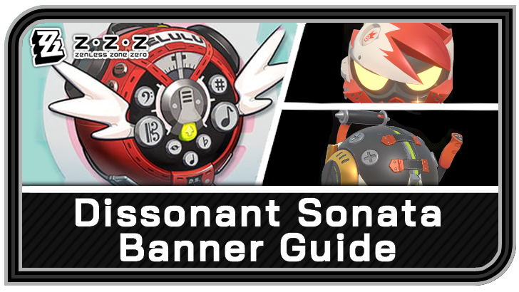 Zenless Zone Zero - Dissonant Sonata Schedule and Rates