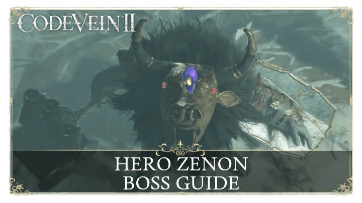 Code Vein 2 Hero Zenon Boss Guide and How to Beat