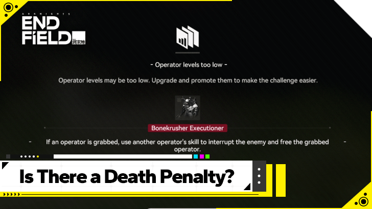 Arknights Endfield Is There a Death Penalty
