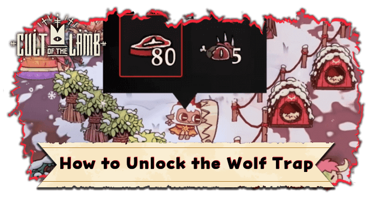 How to Unlock the Wolf Trap