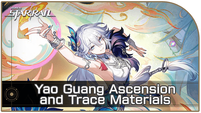 Honkai Star Rail - Yao Guang Ascension and Trace Materials
