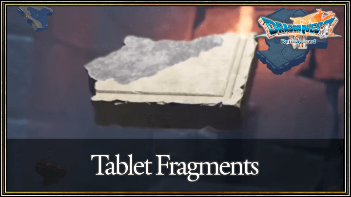 Dragon Quest VII Reimagined - Tablet Fragments