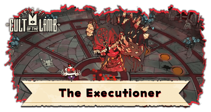 Cult of the Lamb - The Executioner Boss Guide