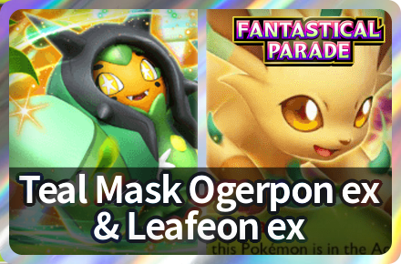 Teal Mask Ogerpon ex and Leafeon ex