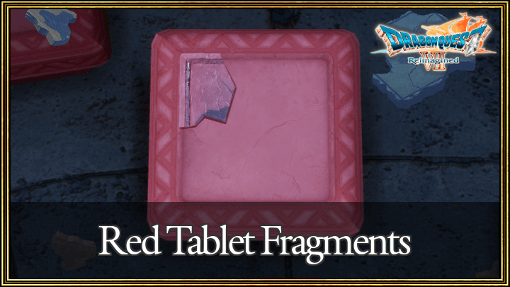 Dragon Quest VII Reimagined - Red Tablet Fragments