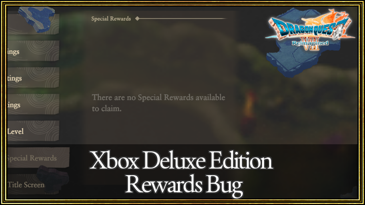 DQ7 - Rewards Bug Xbox