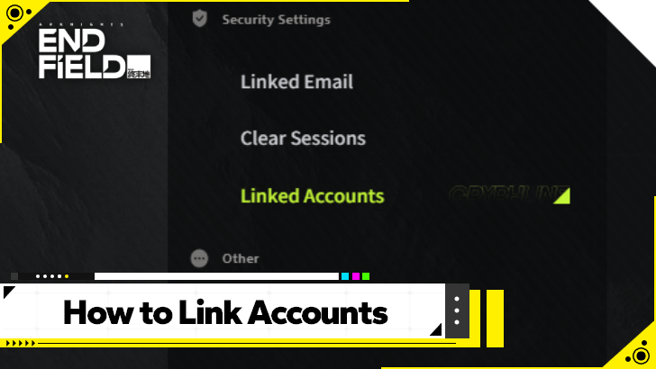 Arknights Endfield How to Link Accounts