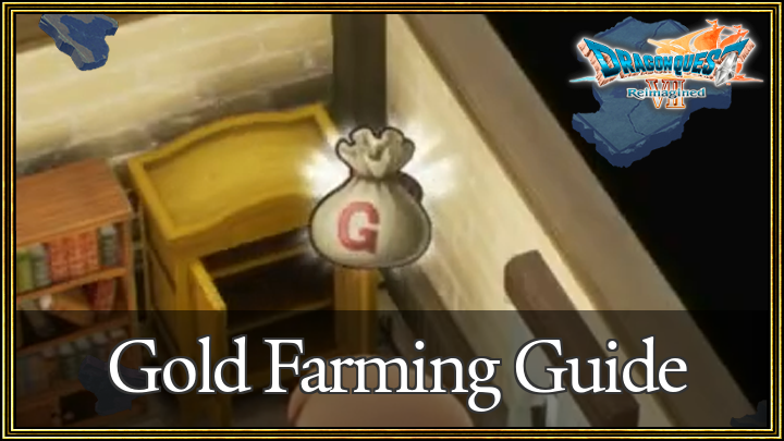 DQ7 - Gold Farming Guide