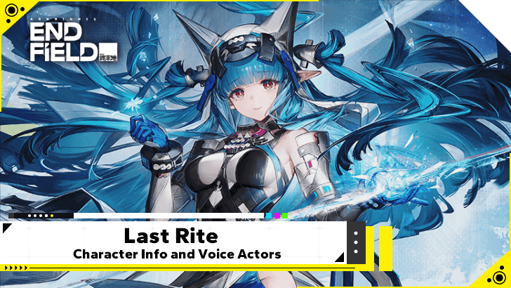 Arknights Endfield Last Rite Character Info and Voice Actors