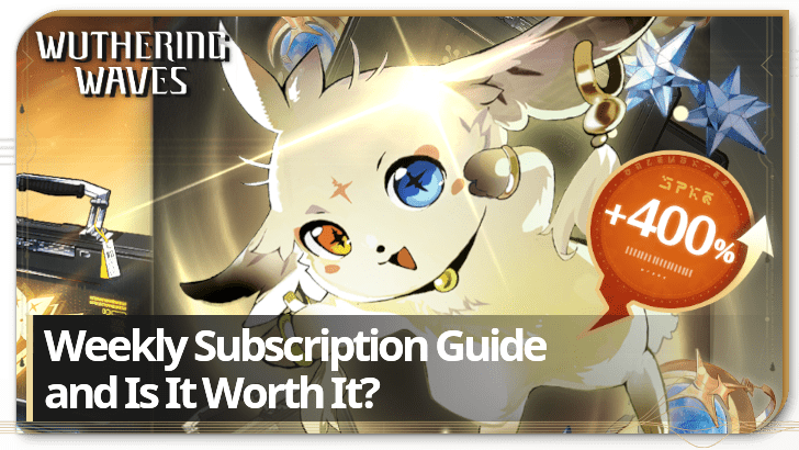 Wuthering Waves Weekly Subscription Guide and Is It Worth It