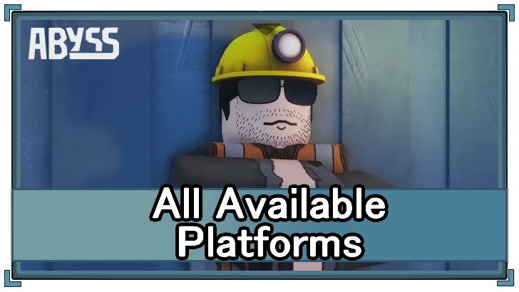 Abyss - All Available Platforms