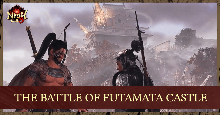 Nioh 3 The Battle of Futamata Castle Walkthrough