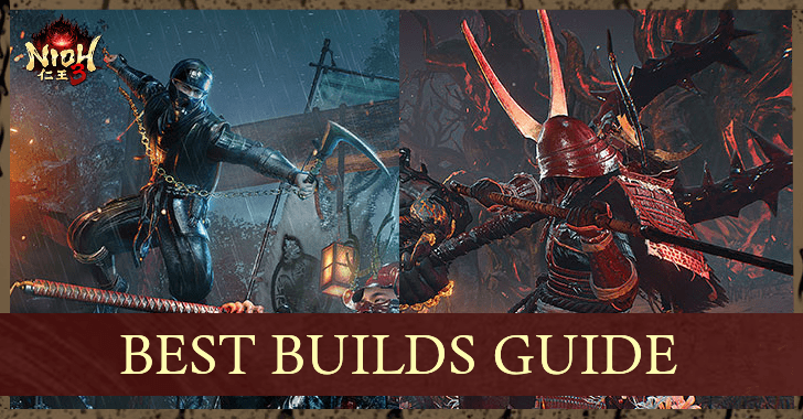 Nioh 3 Best Builds Guide