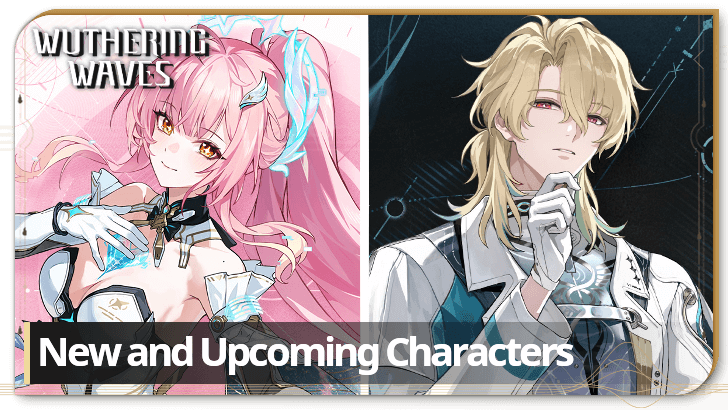 Wuthering Waves New and Upcoming Characters