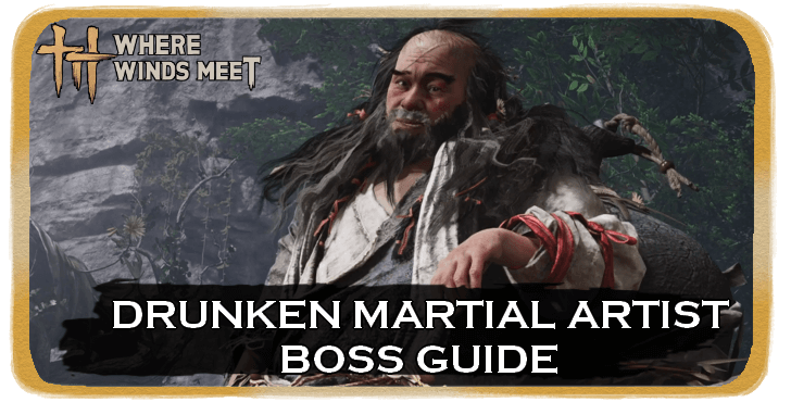Where Winds Meet Drunk Martial Artist Location and How to Beat