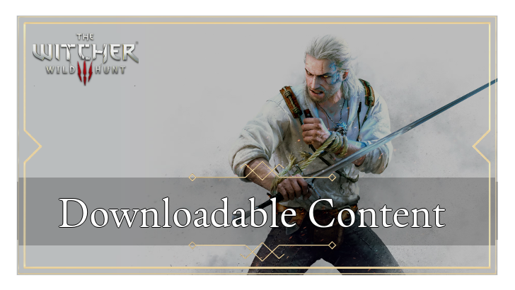 The Witcher 3: Wild Hunt - Downloadable Content