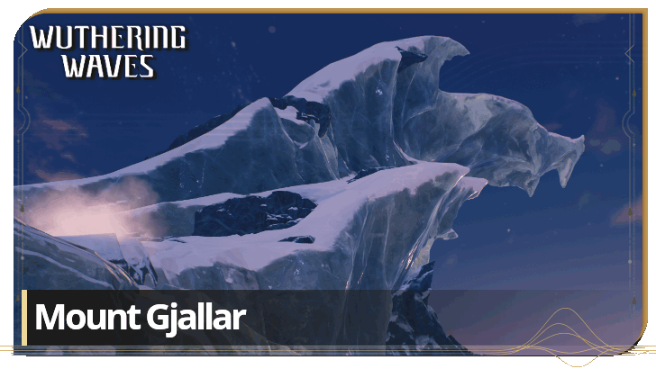 Wuthering Waves - Mount Gjallar
