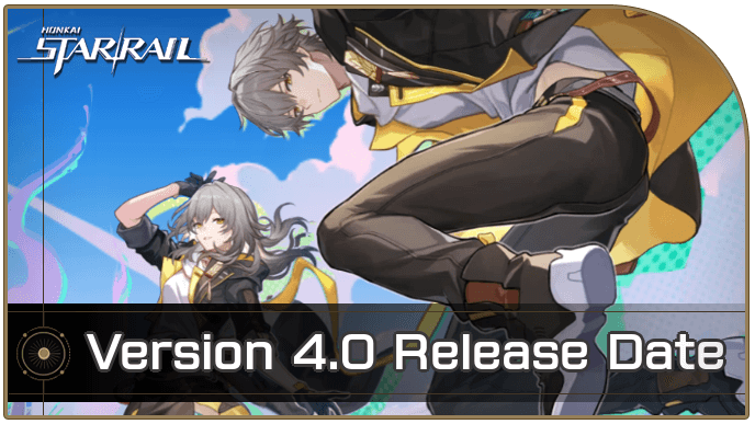 Honkai Star Rail 4.0 Banners and Release Date