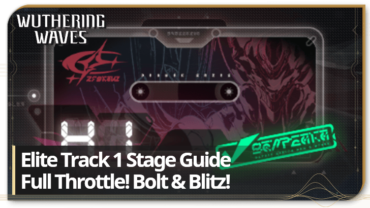 Wuthering Waves Elite Track 1 Stage Guide