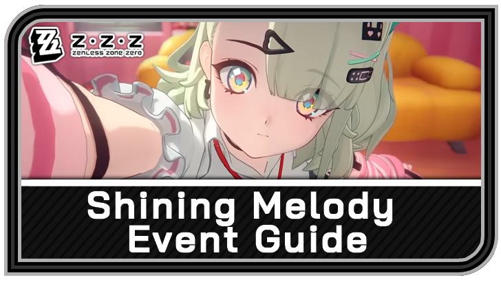 Zenless Zone Zero Shining Melody Event Guide