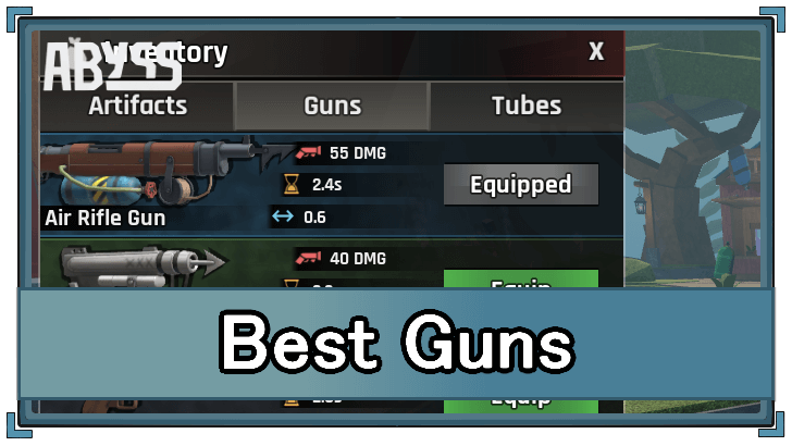 Abyss - Best Guns