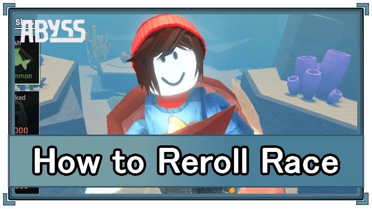 Abyss How to Reroll Race