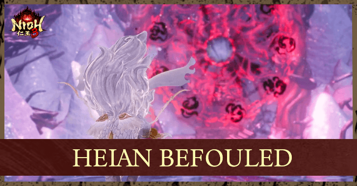 Nioh 3 Heian Befouled Walkthrough