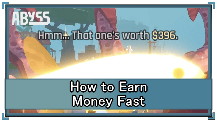 Abyss How to Earn Money Fast