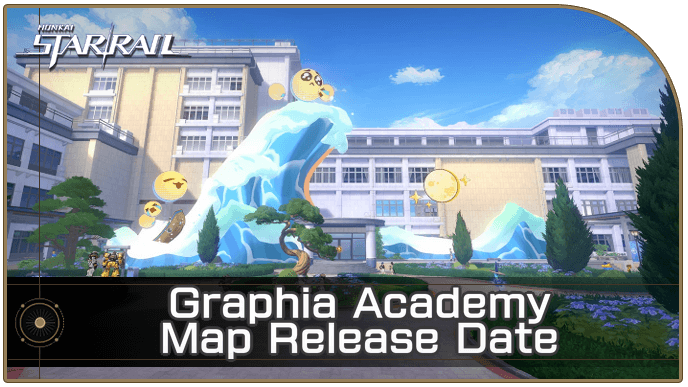 Honkai Star Rail - Graphia Academy Map Release Date