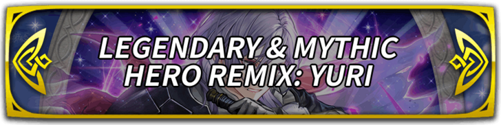 Legendary & Mythic Hero Remix: Yuri Banner
