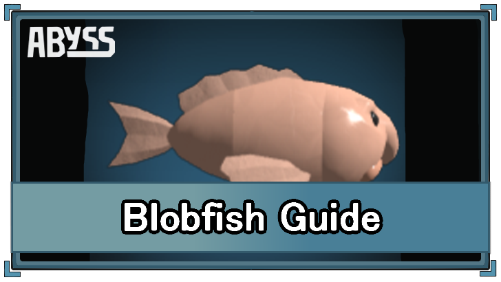 Blobfish Guide