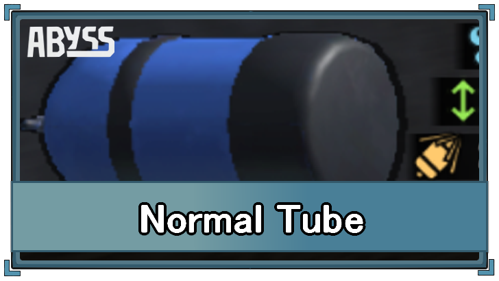 Abyss - Normal Tube Stats and How to Get