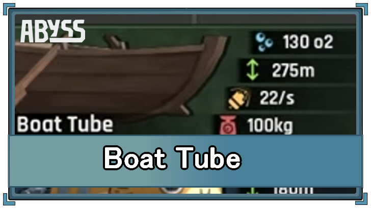 Abyss - Boat Tube