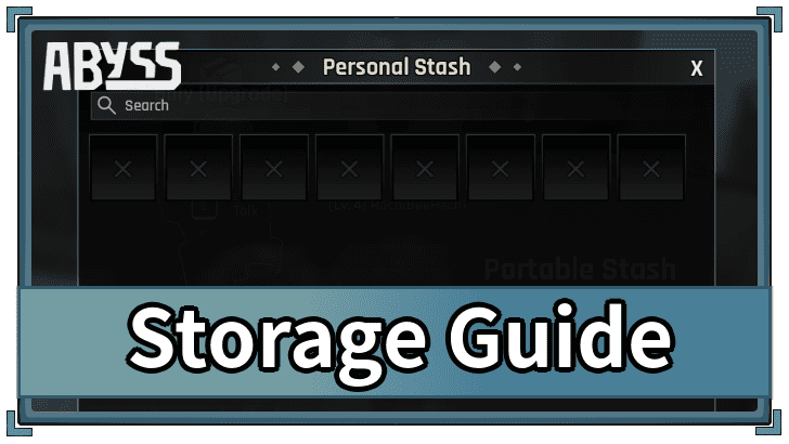 Abyss - Storage Guide and How to Increase Storage