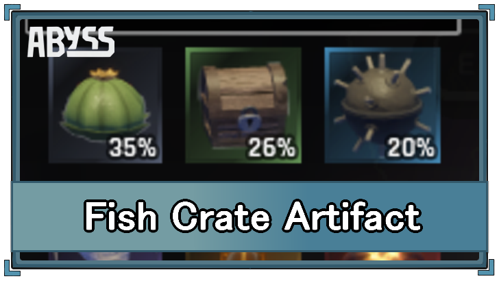 Abyss - Fish Crate Artifact Stats and How to Get