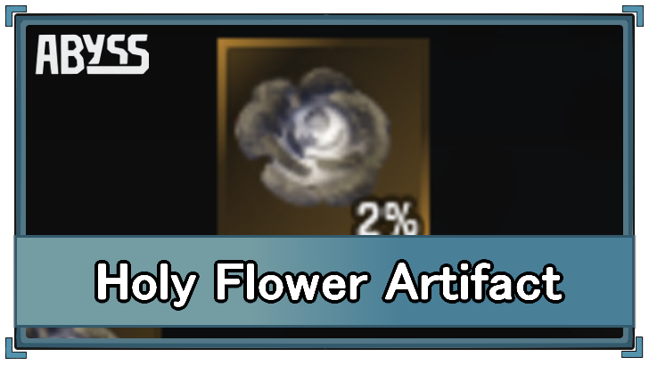 Abyss - Holy Flower Artifact Stats and How to Get