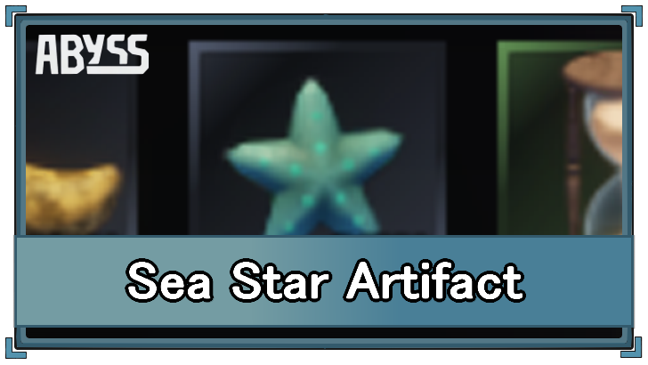 Abyss - Sea Star Artifact Stats and How to Get