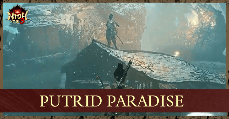 Nioh 3 Putrid Paradise Walkthrough