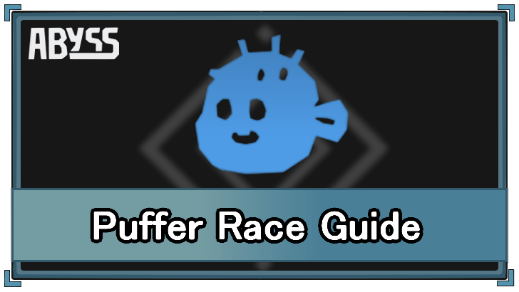 Roblox Abyss Puffer Race Guide