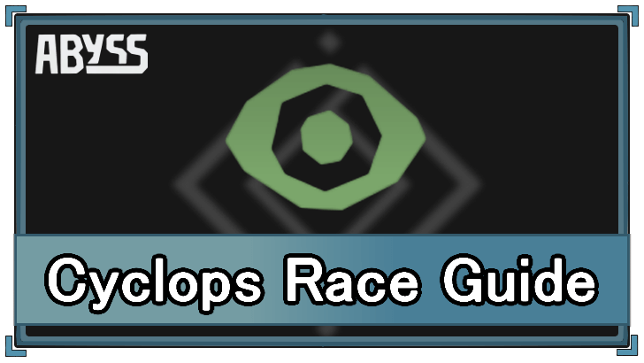 Roblox Abyss Cyclops Race Guide.