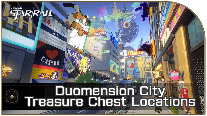 Honkai Star Rail - Duomension City Treasure Chest Locations