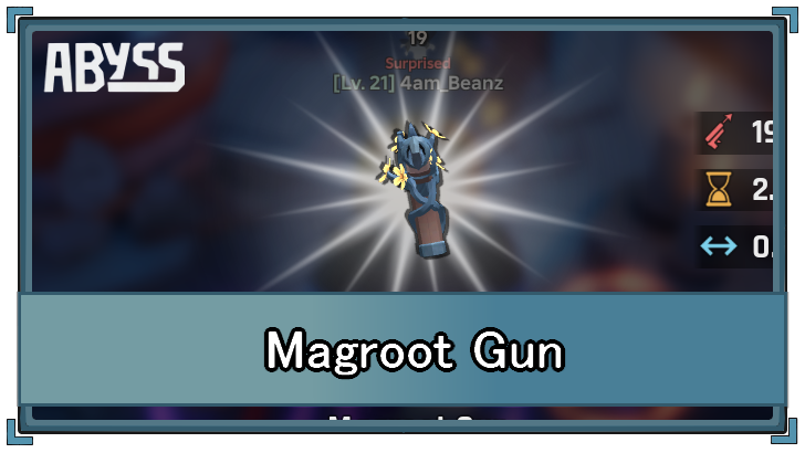 Abyss - Magroot Gun Stats and How to Get