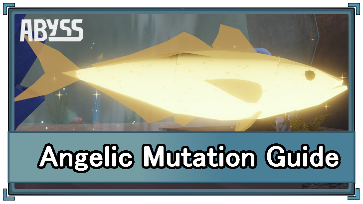 Abyss (Roblox) - Angelic Mutation Appearance and Location