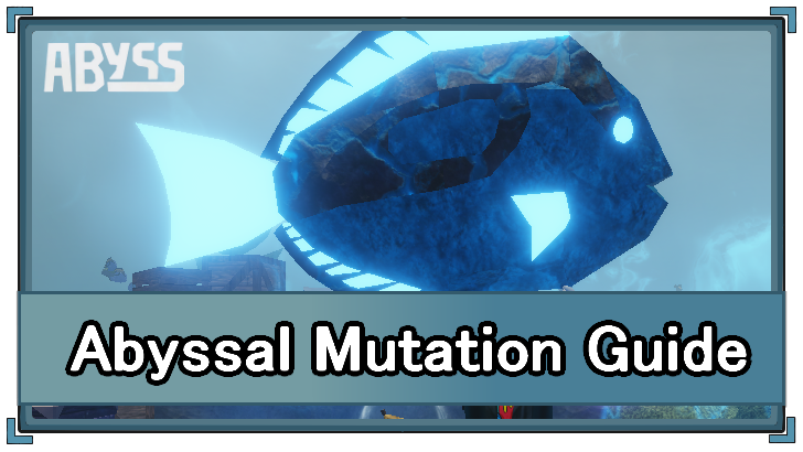 Abyss (Roblox) - Abyssal Mutation Appearance and Location