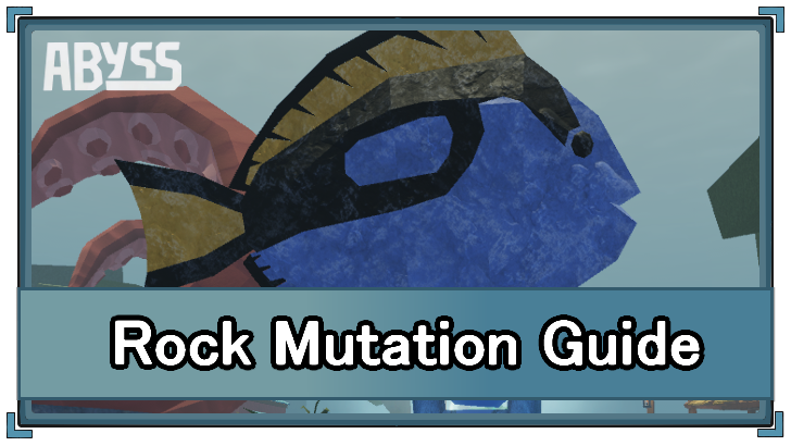 Abyss (Roblox) - Rock Mutation Appearance and Location