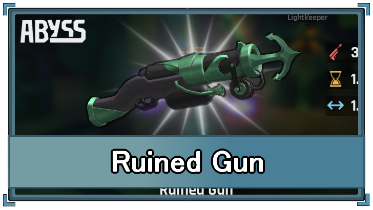 Abyss - Ruined Gun Stats and How to Get