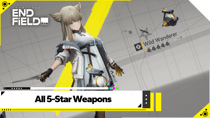 Arknights Endfield All 5-Star Weapons