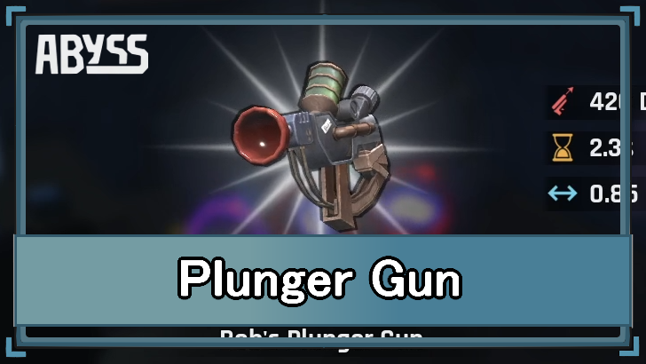 Abyss - Plunger Gun Stats and How to Get