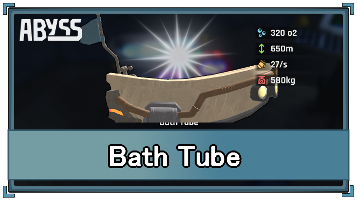 Abyss - Bath Tube Stats and How to Get