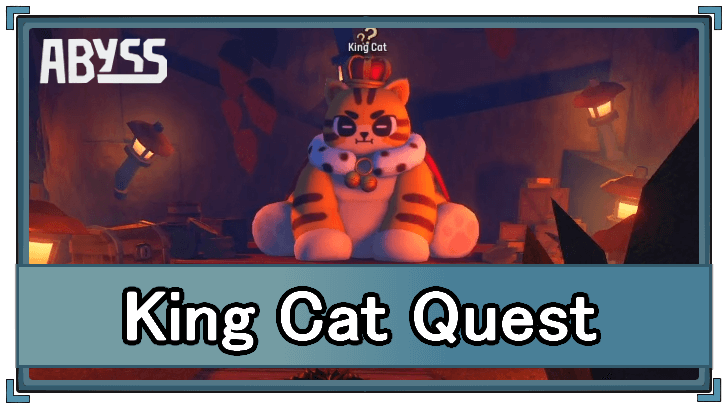 Abyss - King Cat Quest Guide
